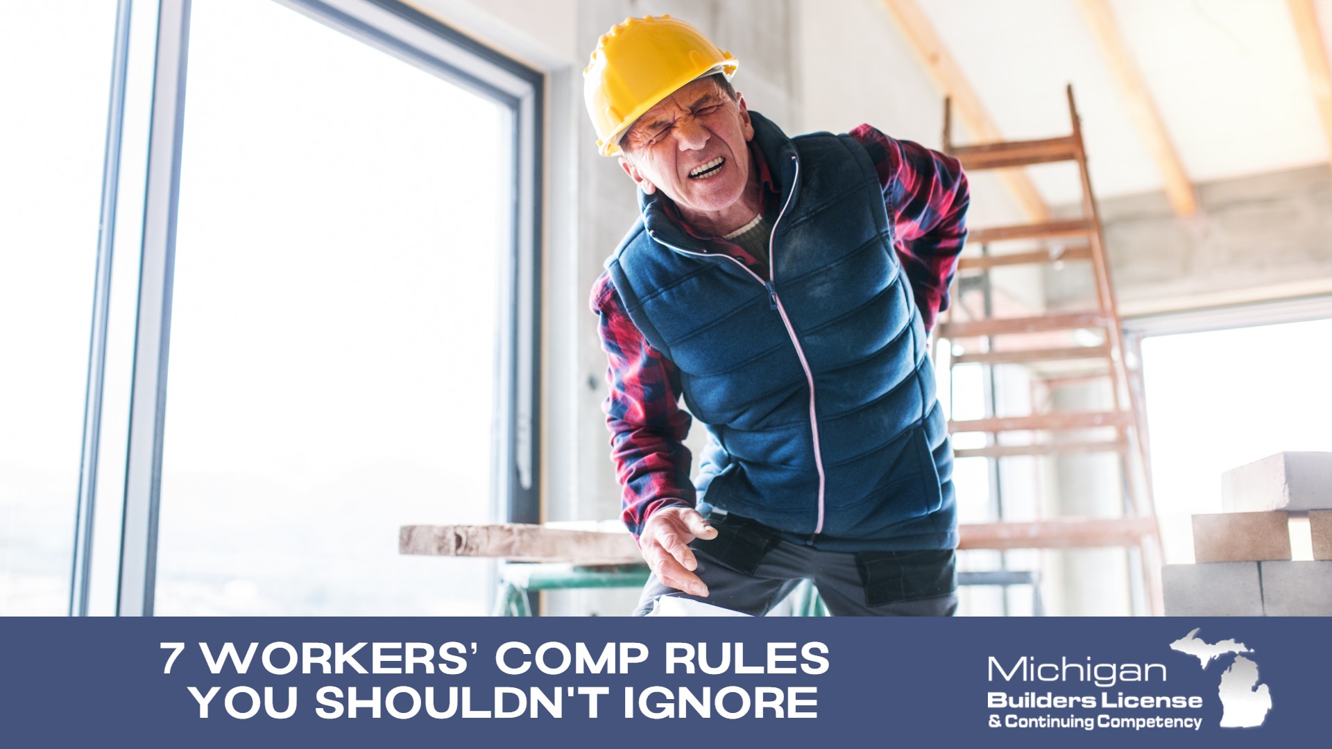 7 Workers’ Comp Rules You Shouldn’t Ignore