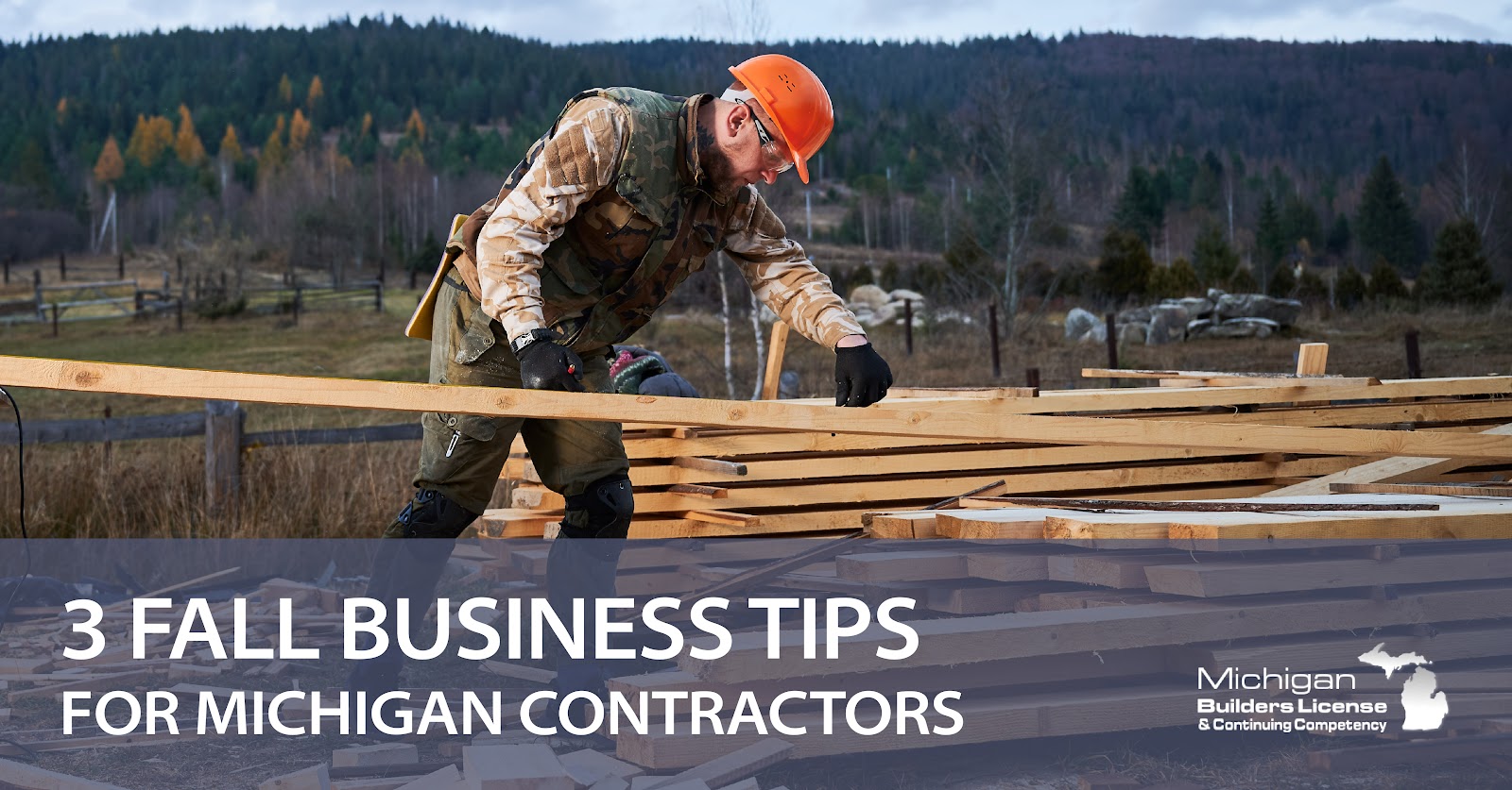 3 Business Tips for Michigan Contractors for Fall