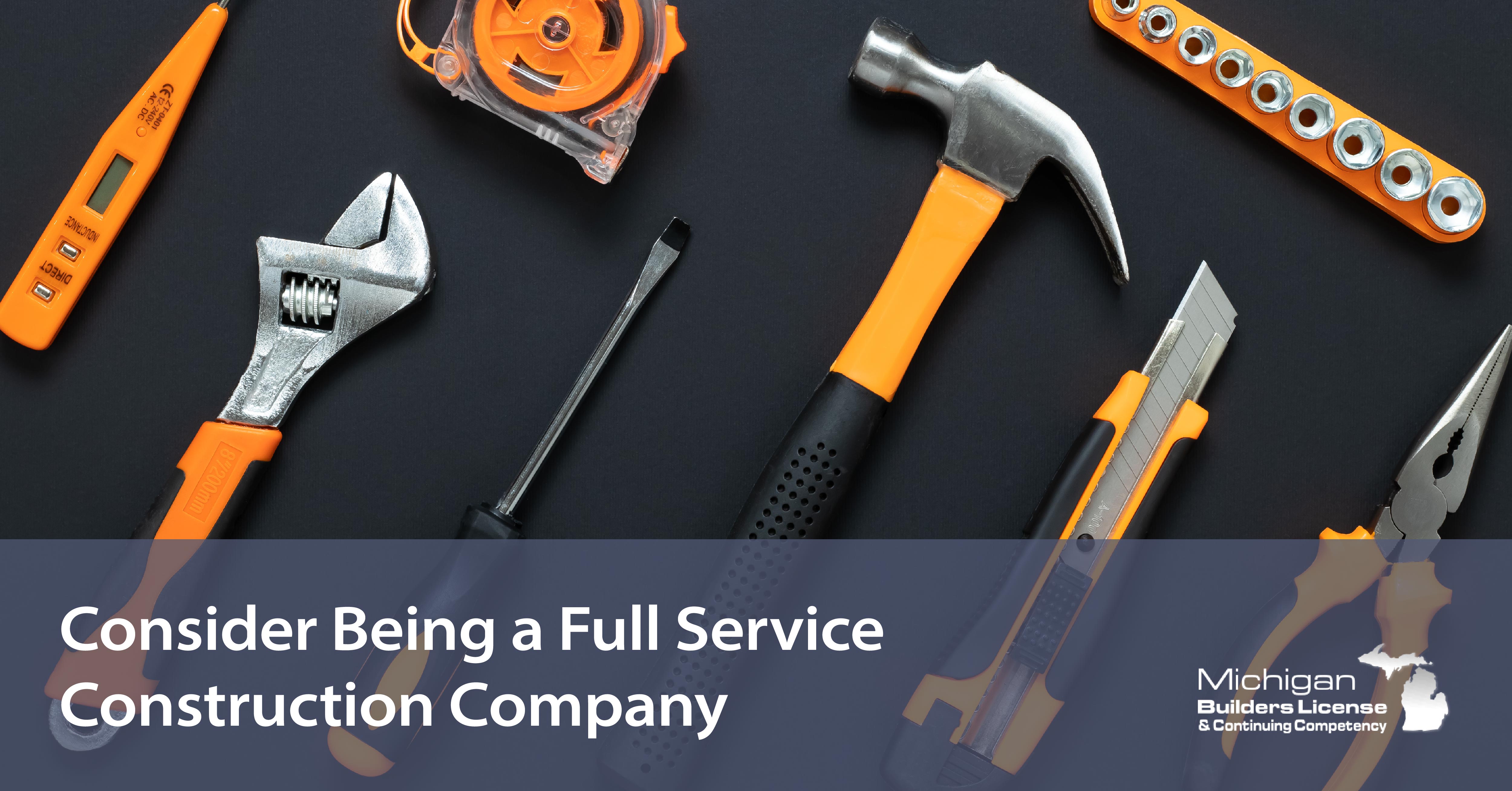 4 Reasons to Consider Being a Full-Service Michigan Construction Company