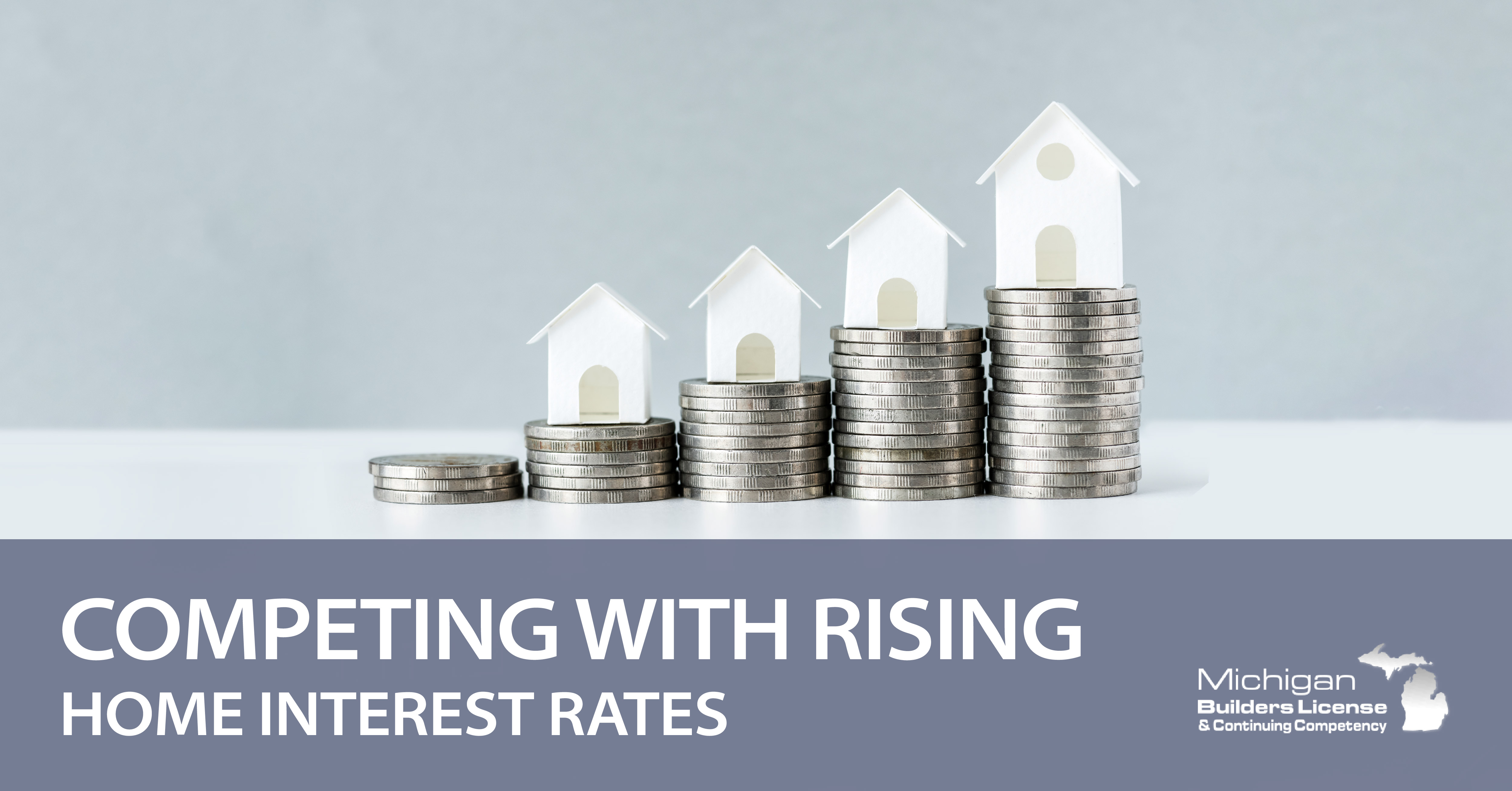 Competing With Rising Home Interest Rates