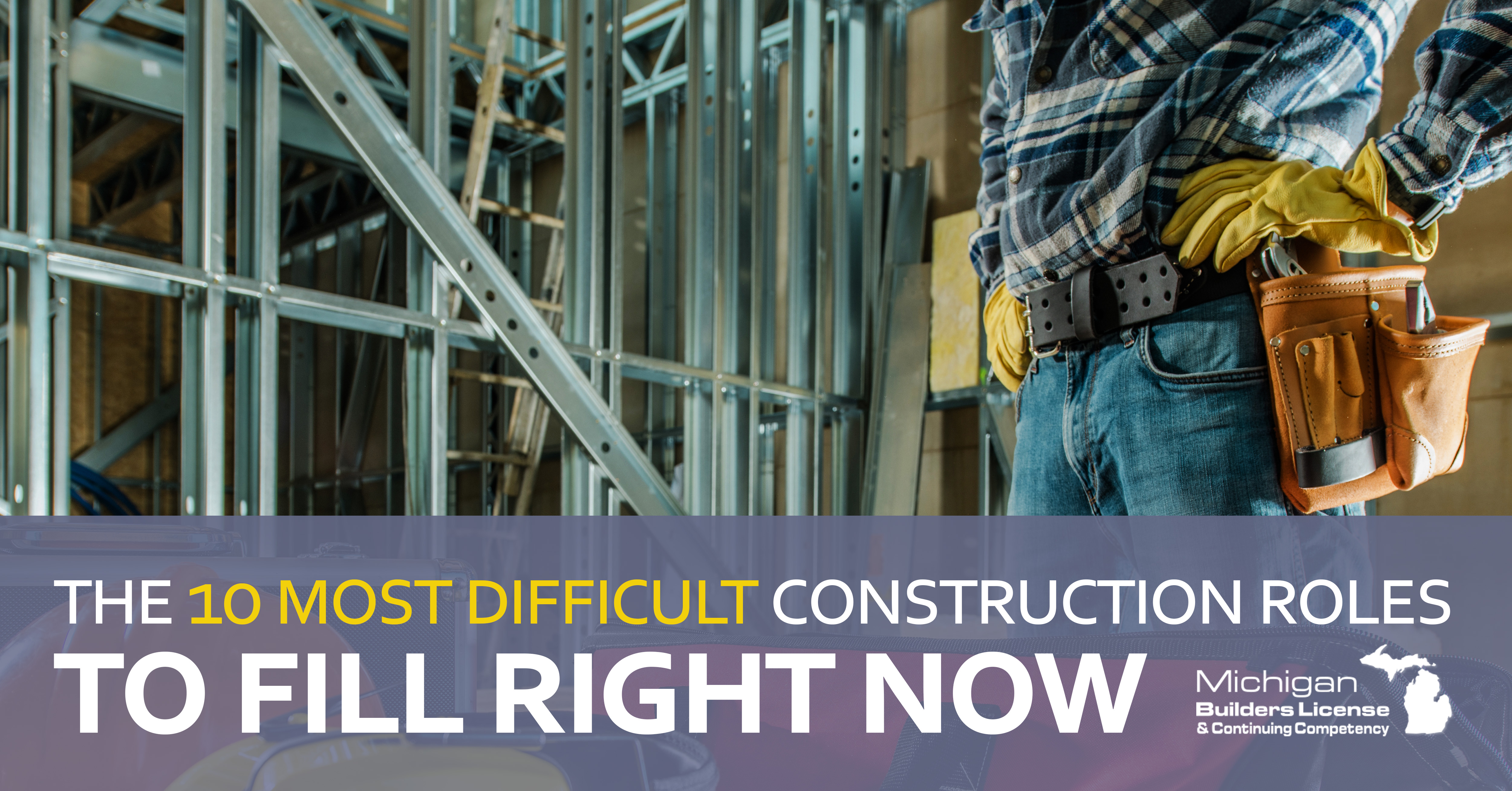 10 Most Difficult Construction Roles to Fill Right Now