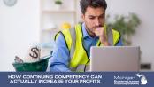 How Continuing Competency Can Actually Increase Your Profits
