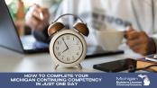 How to Complete Your Michigan Continuing Competency in Just One Day