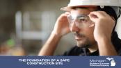 The Foundation of a Safe Construction Site