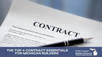 The Top 4 Contract Essentials for Michigan Builders 