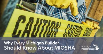 Why Every Michigan Builder Should Know About MIOSHA