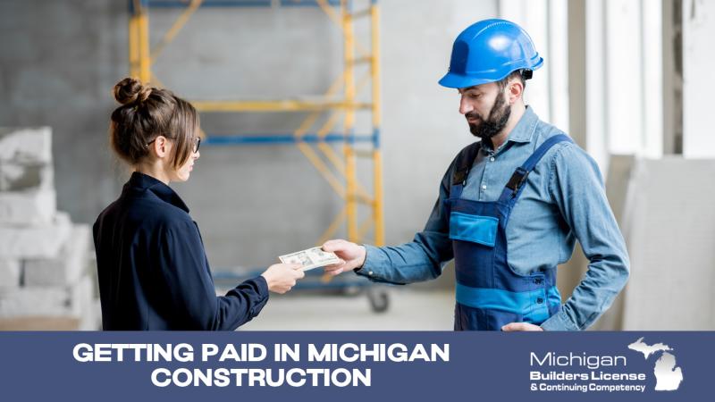 Getting Paid in Michigan Construction